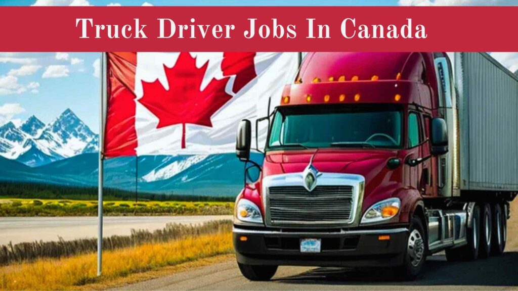 Transport Truck Driver Jobs In Canada