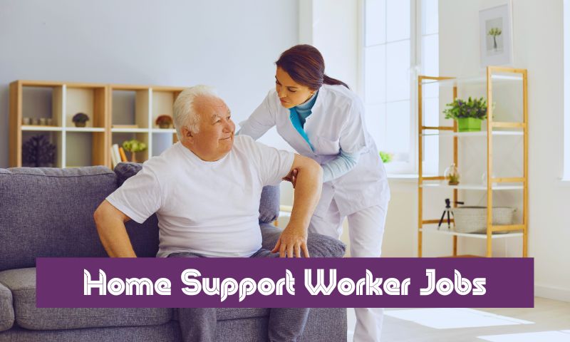 Home Support Worker Jobs In Canada